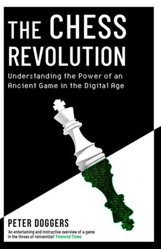 The Chess Revolution - Understanding the Power of an Ancient Game in the Digital Age (ebok) av Peter Doggers