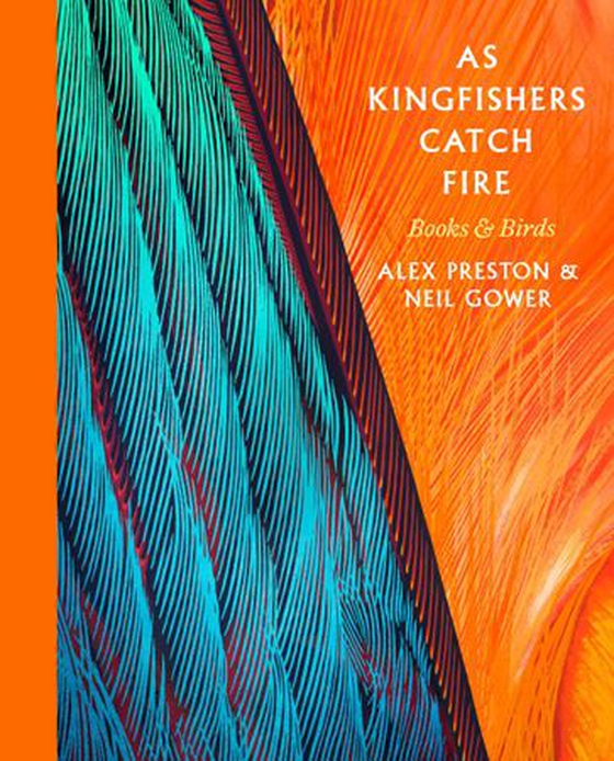As Kingfishers Catch Fire - Birds & Books (ebok) av Alex Preston