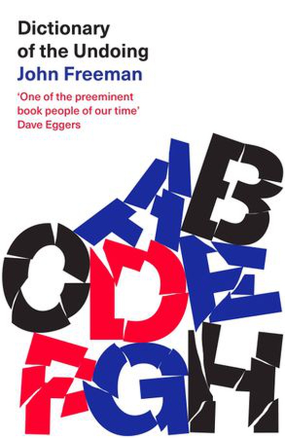 Dictionary of the Undoing (ebok) av John Freeman