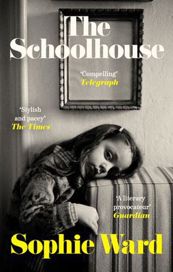 The Schoolhouse - 'Stylish, pacy and genuinely frightening' The Times (ebok) av Sophie Ward