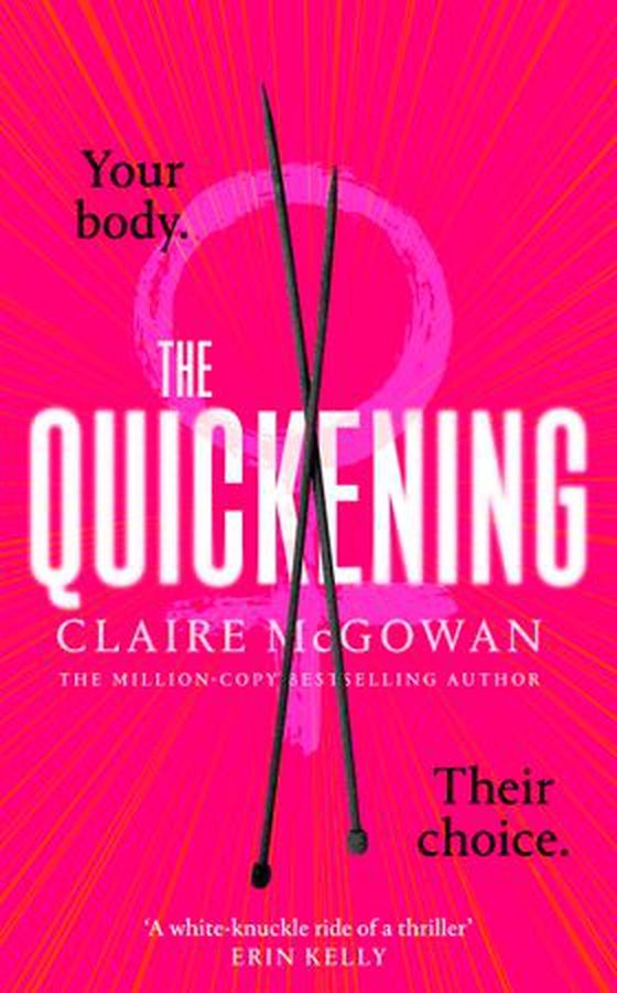 The Quickening - The thrilling, feminist page-turner from the bestselling author of What You Did (ebok) av Claire McGowan