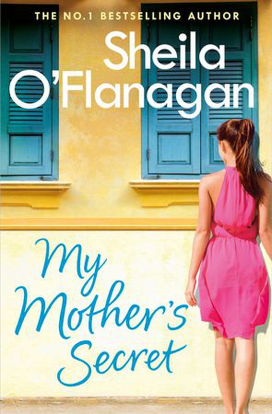 My Mother's Secret - The truth can’t be kept under wraps any longer in this unforgettable novel from the No. 1 bestselling author (ebok) av Sheila O'Flanagan