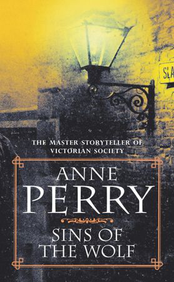 Sins of the wolf - A deadly killer stalks a Victorian family in this gripping mystery (ebok) av Anne Perry