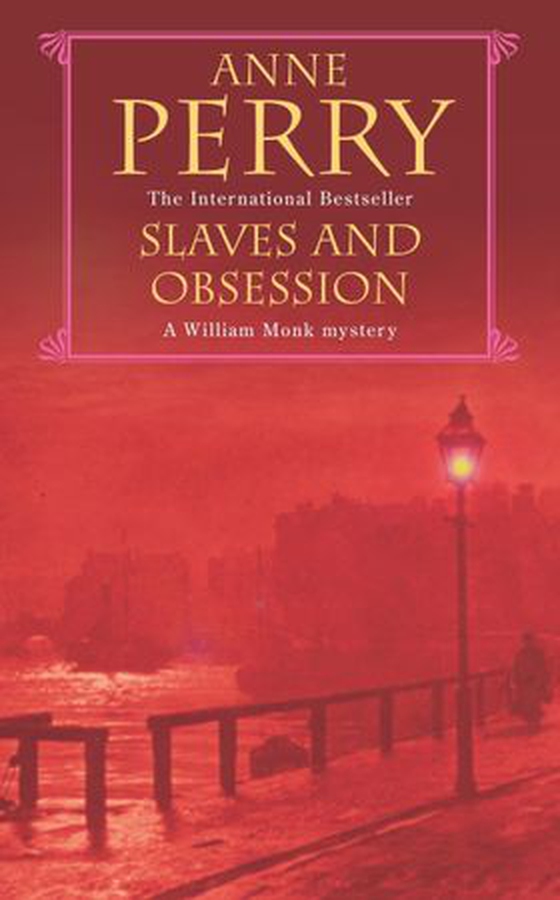 Slaves and obsession - A twisting Victorian mystery of war, love and murder (ebok) av Anne Perry