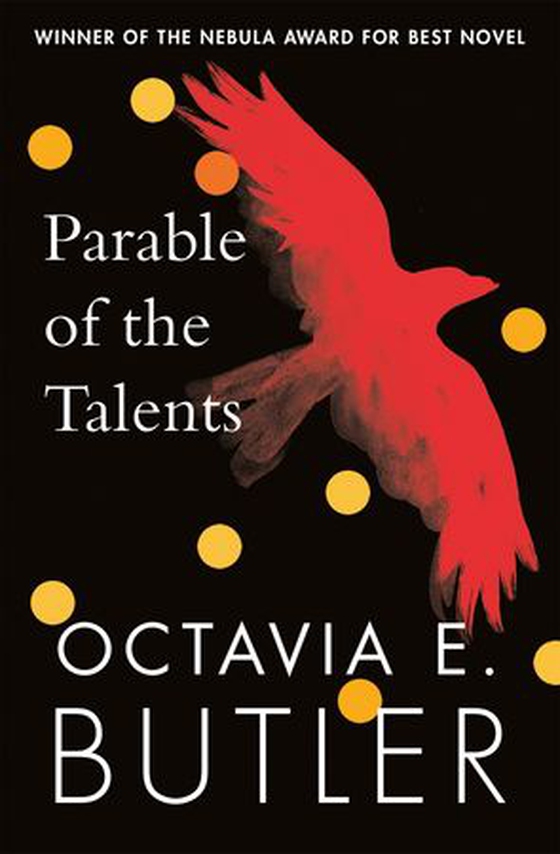 Parable of the Talents - the extraordinary sequel to the bestselling modern classic, Parable of the Sower (ebok) av Octavia E. Butler