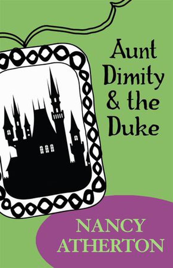 Aunt Dimity and the Duke (Aunt Dimity Mysteries, Book 2) - A cosy tale of mystery and secrets (ebok) av Nancy Atherton