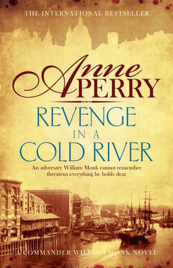 Revenge in a Cold River (William Monk Mystery, Book 22)