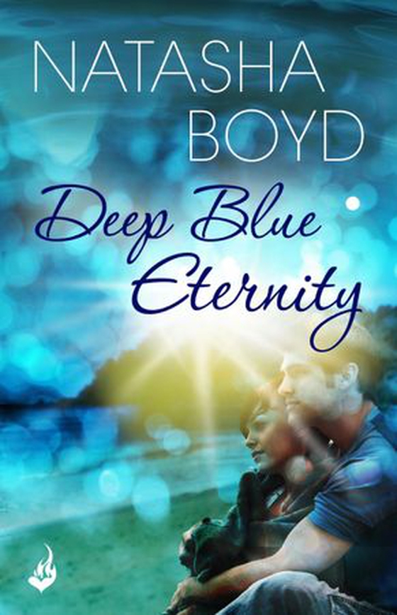 Deep Blue Eternity - Two lost souls find each other in this gorgeous and heart-breaking love story (ebok) av Natasha Boyd