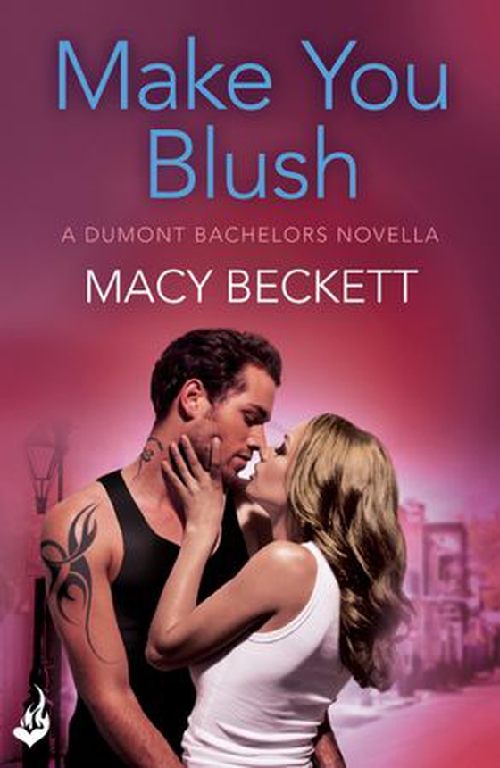 Make You Blush: A Dumont Bachelors enovella 0.5 (A fun, sexy romantic comedy) (ebok) av Macy Beckett