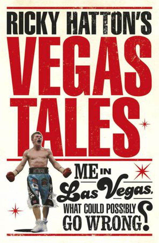 Ricky Hatton's Vegas Tales - the last book from the late, great boxer (ebok) av Ricky Hatton
