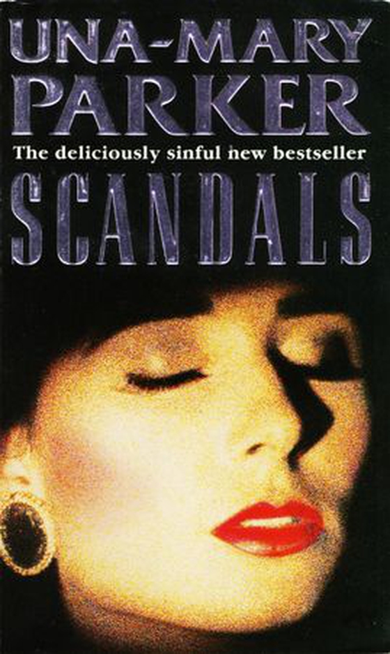 Scandals - A deliciously sinful epic of bitter rivalry (ebok) av Una-Mary Parker