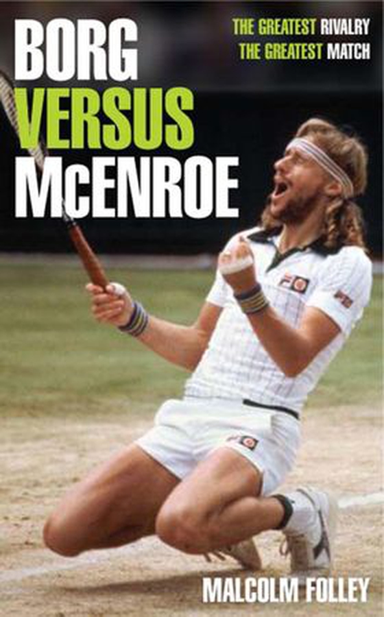 Borg versus McEnroe (ebok) av Malcolm Folley