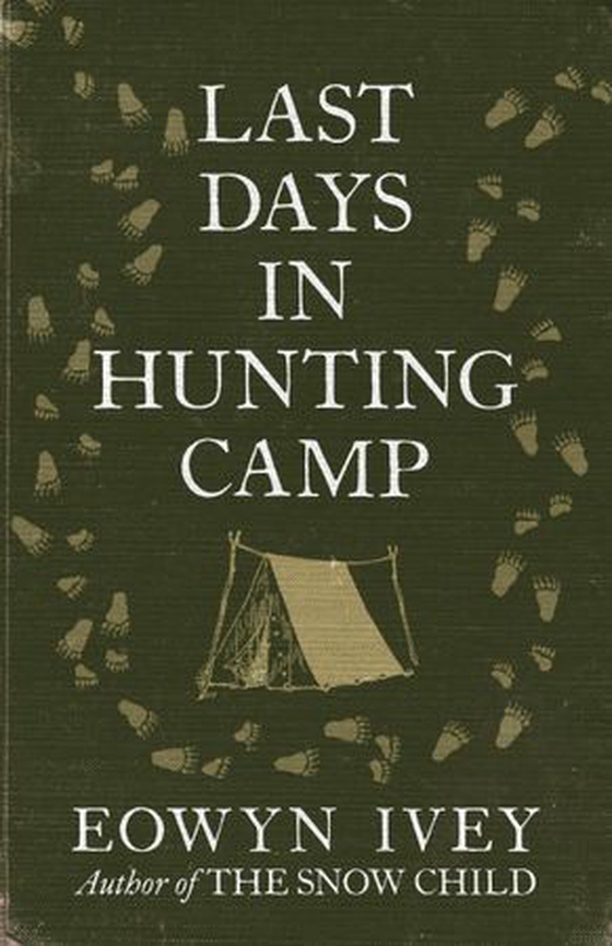 Last Days in Hunting Camp (ebok) av Eowyn Ivey