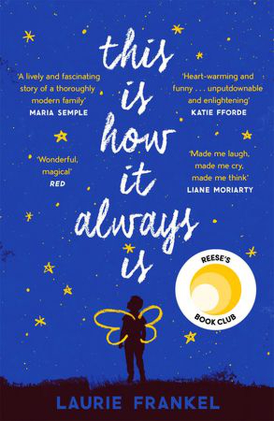 This Is How It Always Is - ‘It made me laugh, it made me cry, it made me think' Liane Moriarty (ebok) av Laurie Frankel
