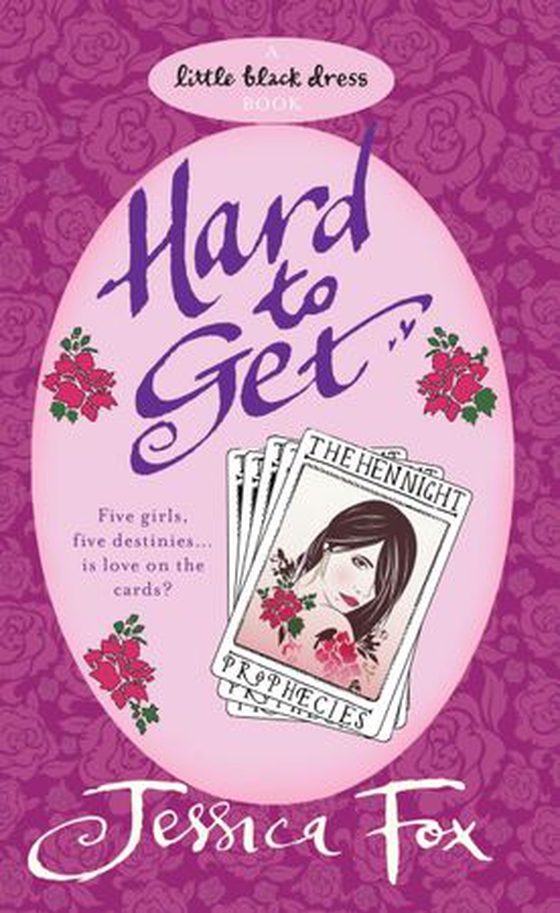 The Hen Night Prophecies: Hard To Get