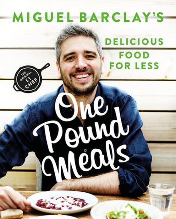 One Pound Meals - Delicious Food for Less (ebok) av Miguel Barclay