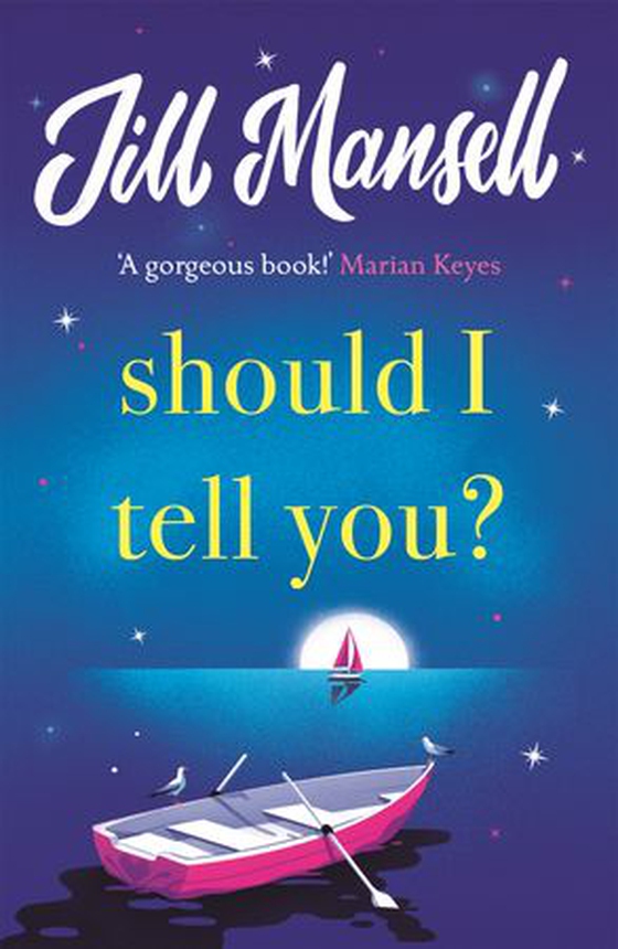Should I Tell You? - Curl up with a gorgeous romantic novel from the No. 1 bestselling author (ebok) av Jill Mansell