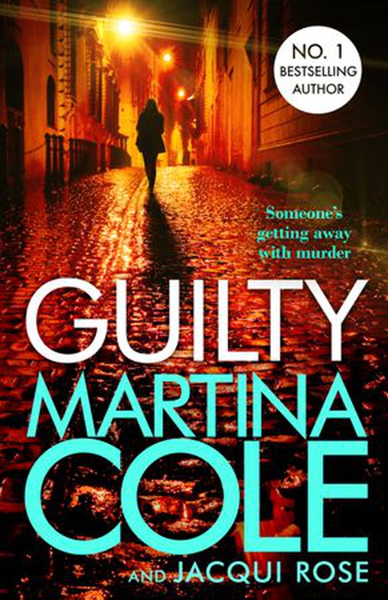 Guilty - someone's getting away with murder in this heart-stopping thriller (ebok) av Martina Cole