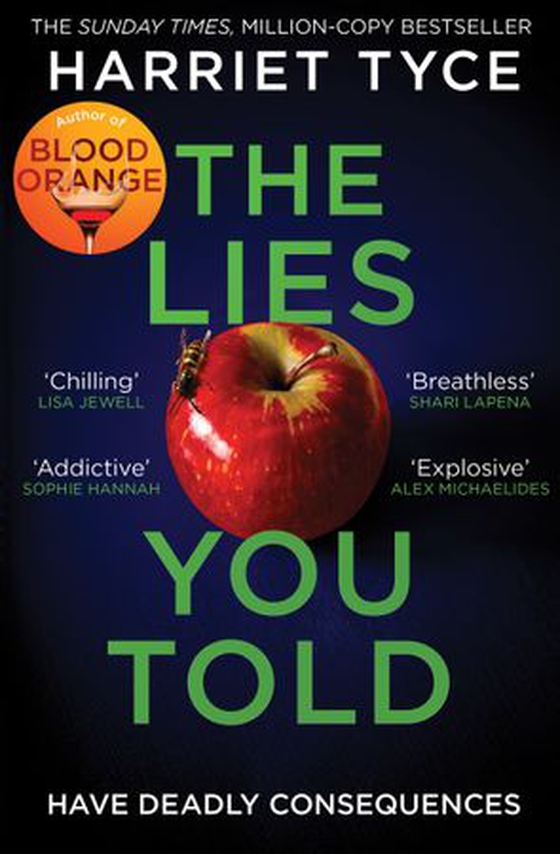 The Lies You Told - The unmissable bestselling thriller from the author of Blood Orange (ebok) av Harriet Tyce