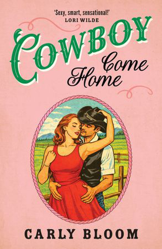 Cowboy Come Home - A steamy, wild ride for any modern romance lover! (ebok) av Carly Bloom