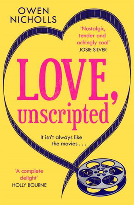 Love, Unscripted - 'A complete delight' Holly Bourne (ebok) av Owen Nicholls
