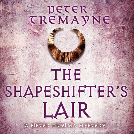 The shapeshifter's lair (ebok) av Peter Tremayne