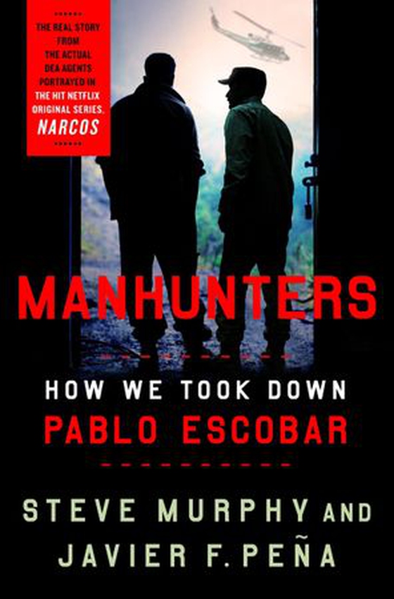 Manhunters - How We Took Down Pablo Escobar (ebok) av Stephen E. Murphy