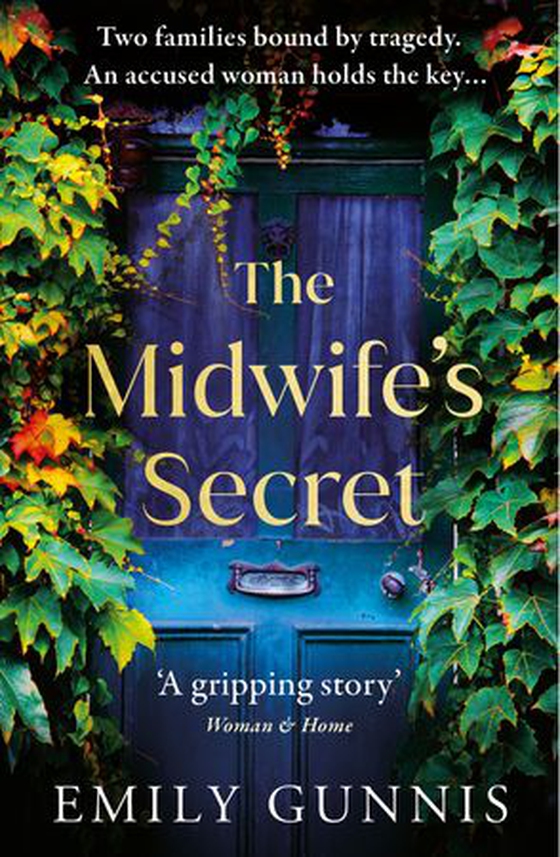 The Midwife's Secret - A gripping, heartbreaking story about a missing girl and a family secret for lovers of historical fiction (ebok) av Emily Gunnis