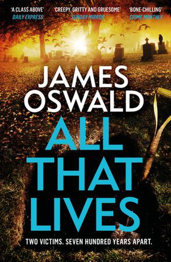 All That Lives - a gritty thriller from the Sunday Times bestselling Inspector McLean series (ebok) av James Oswald