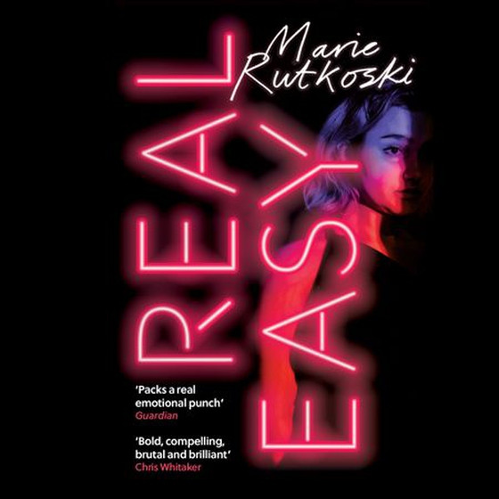 Real Easy - a bold, mesmerising and unflinching thriller featuring three unforgettable women (lydbok) av Marie Rutkoski