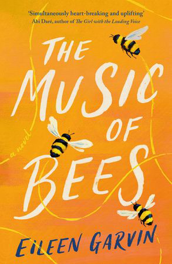 The Music of Bees - The heart-warming and redemptive story everyone will want to read this winter (ebok) av Eileen Garvin