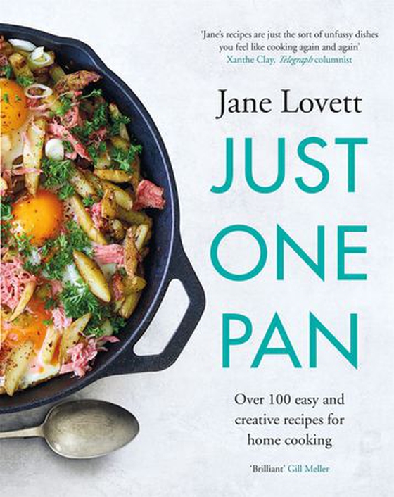 Just One Pan - Over 100 easy and creative recipes for home cooking: 'Truly delicious. Ten stars' India Knight (ebok) av Jane Lovett