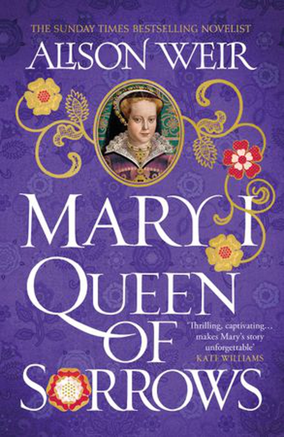 Mary I: Queen of Sorrows (ebok) av Alison Weir