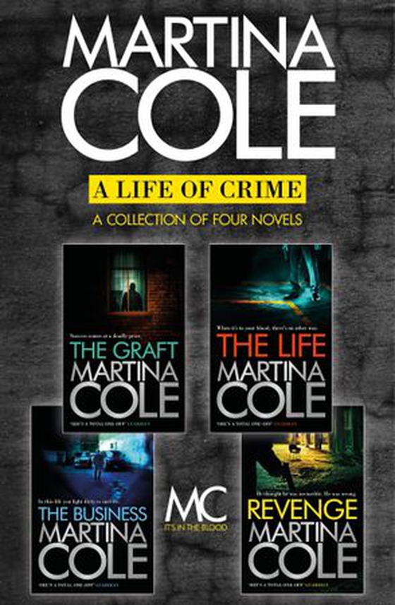 A Life of Crime - The Graft, The Business, The Life, Revenge (ebok) av Martina Cole