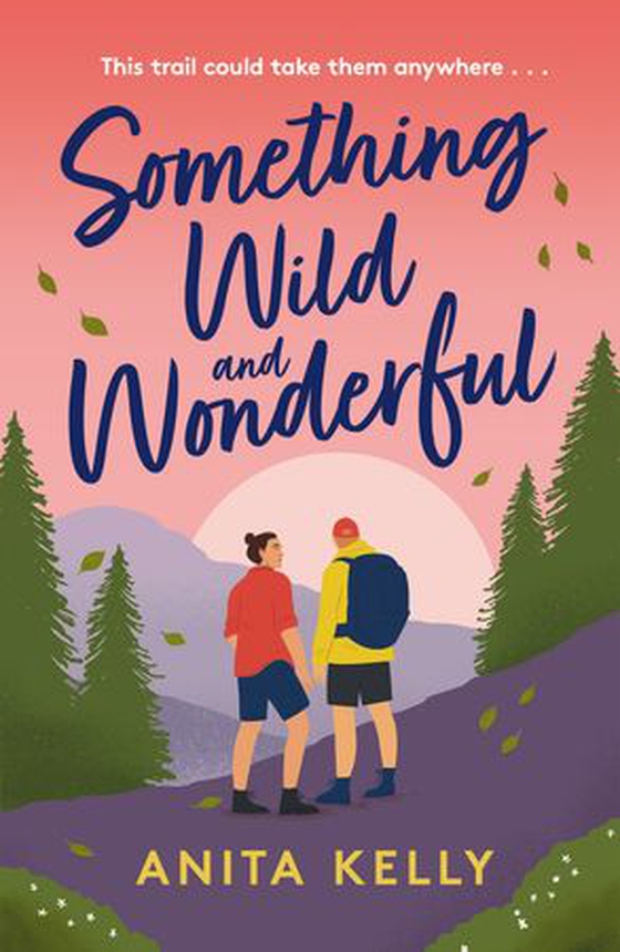 Something Wild & Wonderful - A charming new grumpy-meets-sunshine queer rom-com! (ebok) av Anita Kelly