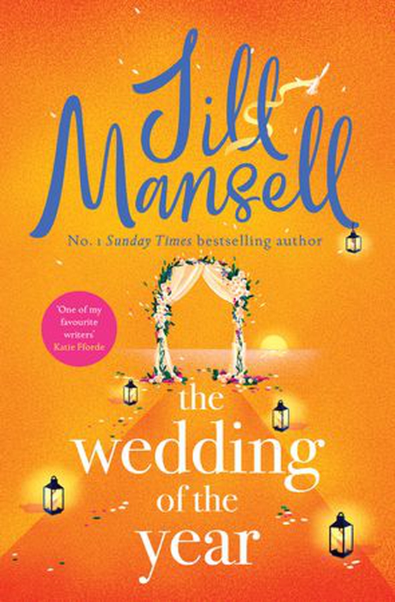 The Wedding of the Year - The irresistible, feelgood bestseller. Not every wedding goes to plan . . . (ebok) av Jill Mansell