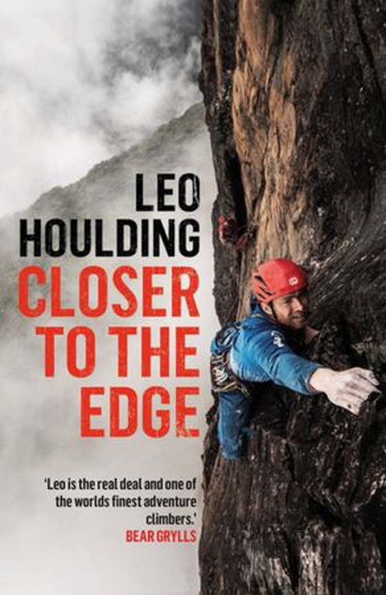 Closer to the Edge - Climbing to the Ends of the Earth (ebok) av Leo Houlding