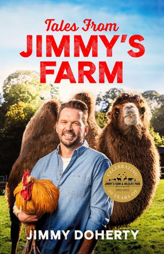 Tales from Jimmy's Farm: A heartwarming celebration of nature, the changing seasons and a hugely popular wildlife park - as seen on ITV's 'Jimmy and Shivi's Farmhouse Breakfast'. (ebok) av Jimmy Doherty