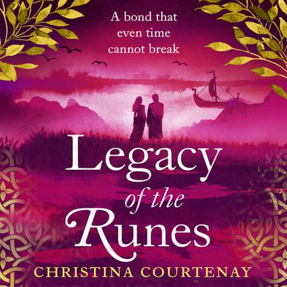 Legacy of the Runes - The spellbinding conclusion to the adored Runes series (lydbok) av Christina Courtenay