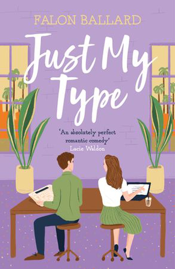 Just My Type - The second chance, enemies-to-lovers rom-com you won't want to miss! (ebok) av Falon Ballard