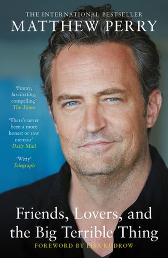 Friends, Lovers and the Big Terrible Thing - The powerful memoir from the beloved star of Friends (ebok) av Matthew Perry