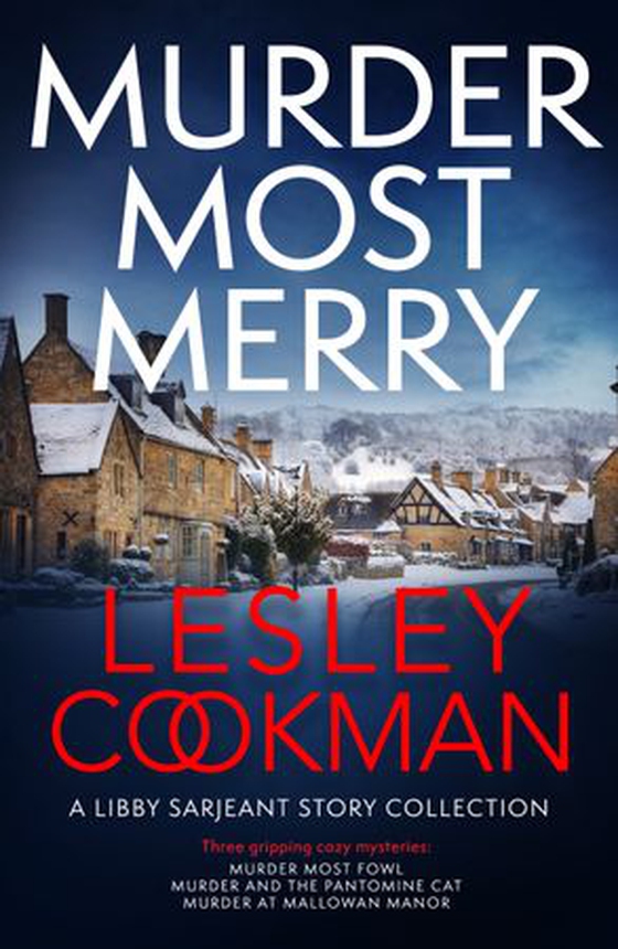Murder Most Merry - Three gripping and addictive Libby Serjeant Christmas short stories (ebok) av Lesley Cookman