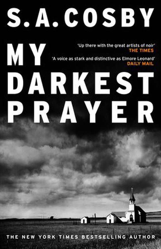 My Darkest Prayer - the debut novel from the award-winning writer of RAZORBLADE TEARS (ebok) av S. A. Cosby