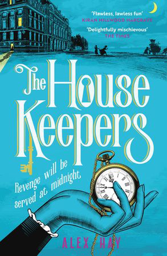 The Housekeepers - A daring group of women risk it all in this irresistible London heist (ebok) av Alex Hay