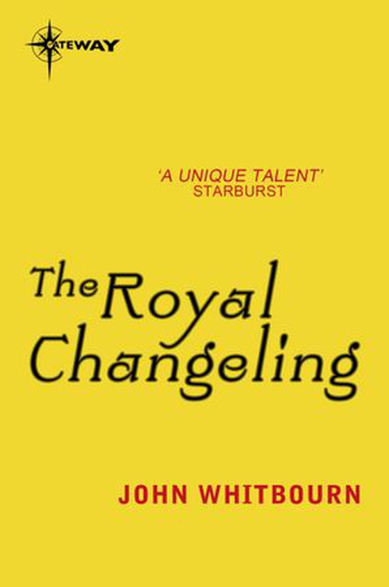 The Royal Changeling (ebok) av John Whitbourn