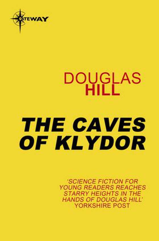 The Caves of Klydor (ebok) av Douglas Hill
