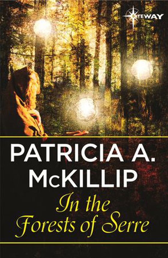In the Forests of Serre (ebok) av Patricia A. McKillip