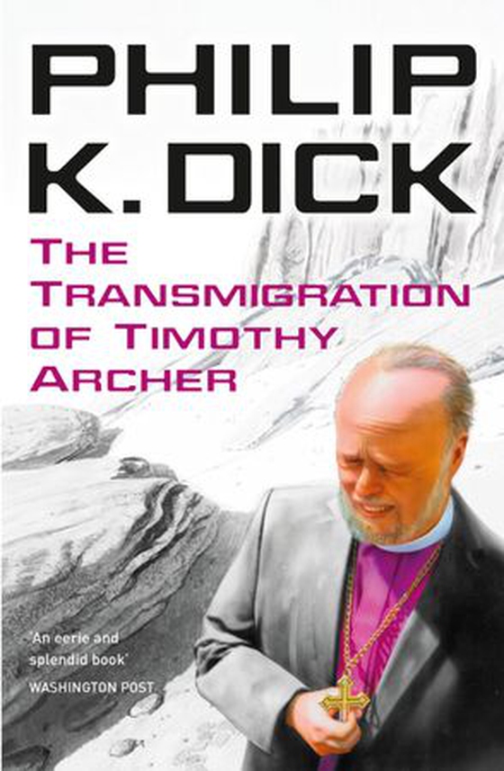 The Transmigration of Timothy Archer (ebok) av Philip K Dick