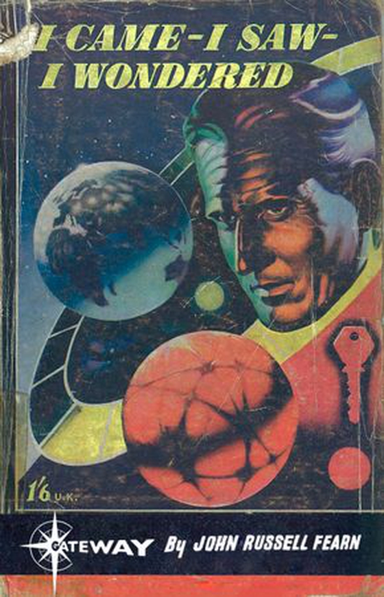 I Came - I Saw - I Wondered (ebok) av John Russell Fearn