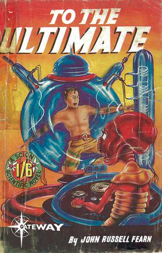 To The Ultimate (ebok) av John Russell Fearn